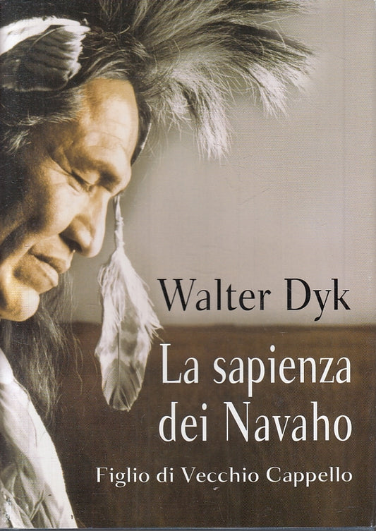 LN- LA SAPIENZA DEI NAVAHO FIGLIO VECCHIO CAPPELLO - DYK ---- 2002 - CS - ZFS618