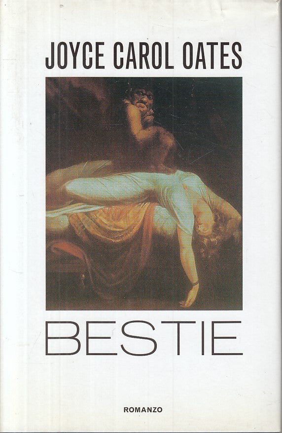 LN- BESTIE - JOYCE CAROL OATES - MONDOLIBRI --- 2002 - CS - ZFS306
