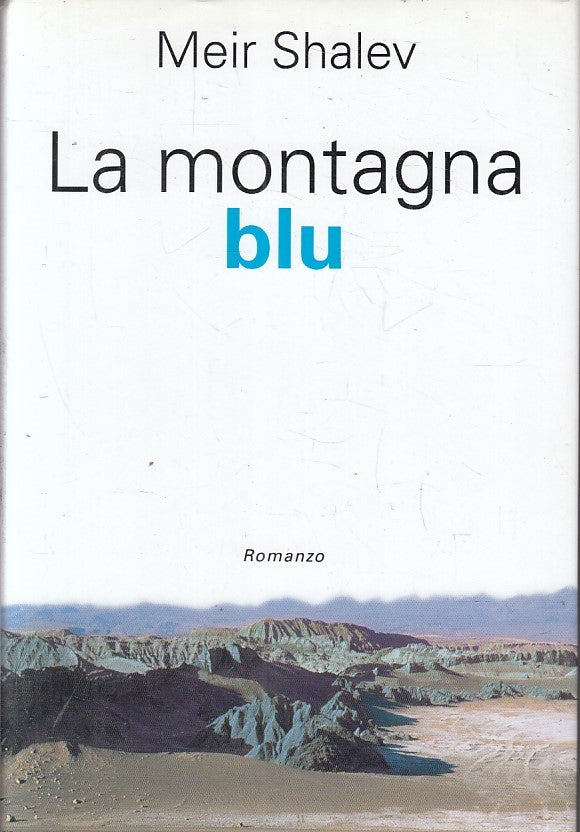 LN- LA MONTAGNA BLU - MEIR SHALEV - MONDOLIBRI --- 2002 - CS - YFS392