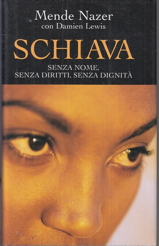 LN2- SCHIAVA SENZA NOME DIRITTI DIGNITA' - MENDE NAZER - MONDOLIBRI - CS - JXS54