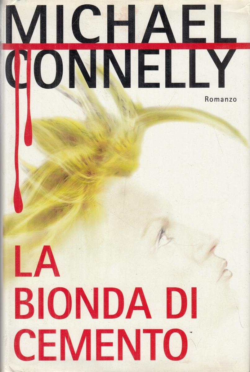 LN2- LA BIONDA DI CEMENTO - CONNELLY - MONDOLIBRI - CS - JXS146