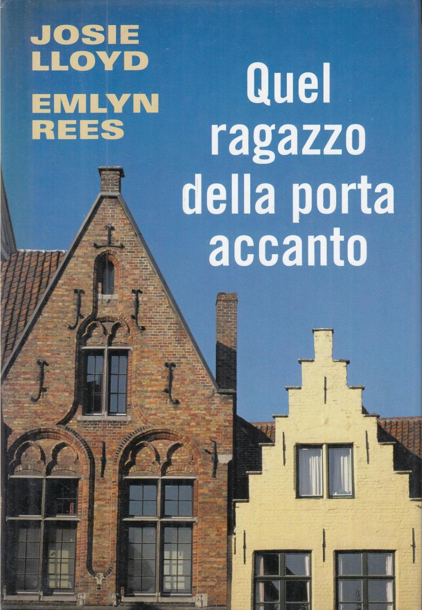 LN2- QUEL RAGAZZO DELLA PORTA ACCANTO - LLOYD REES - MONDOLIBRI - CS- JXS105
