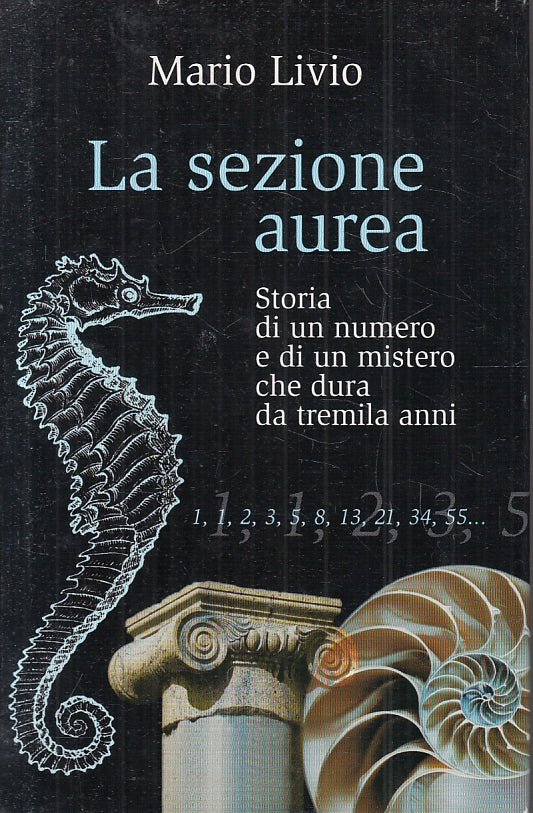 LN- LA SEZIONE AUREA - MARIO LIVIO - MONDOLIBRI --- 2005 - CS- ZFS530
