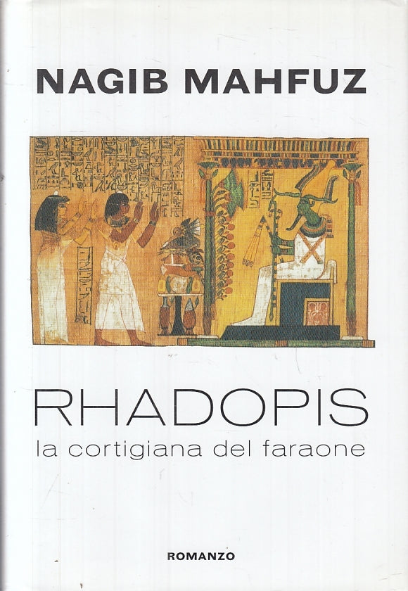 RHADOPIS LA CORTIGIANA DEL FARAONE - NAGIB MAHFUZ ---- 2003 - CS - ZFS607