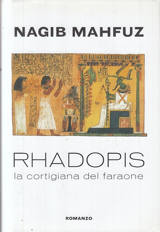 RHADOPIS LA CORTIGIANA DEL FARAONE - NAGIB MAHFUZ ---- 2003 - CS - ZFS607