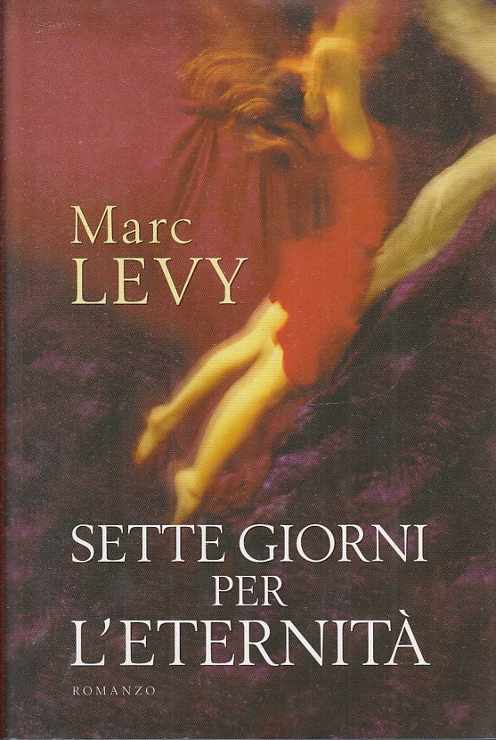 LN2- SETTE GIORNI PER L'ETERNITA' - MARC LEVY - MONDOLIBRI - CS - JXS33
