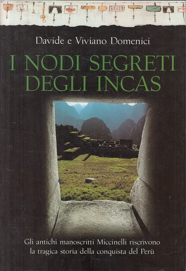 LZ- I NODI SEGRETI DEGLI INCAS - DOMENICI - MONDOLIBRI --- 2003 - CS - YFS92