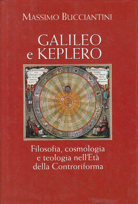 LS- GALILEO E KEPLERO FILOSOFIA COSMOLOGIA -- MONDOLLIBRI --- 2003 - CS - ZFS400