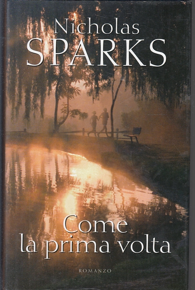 LN2- COME LA PRIMA VOLTA - NICHOLAS SPARKS - MONDOLIBRI - CS- JXS96