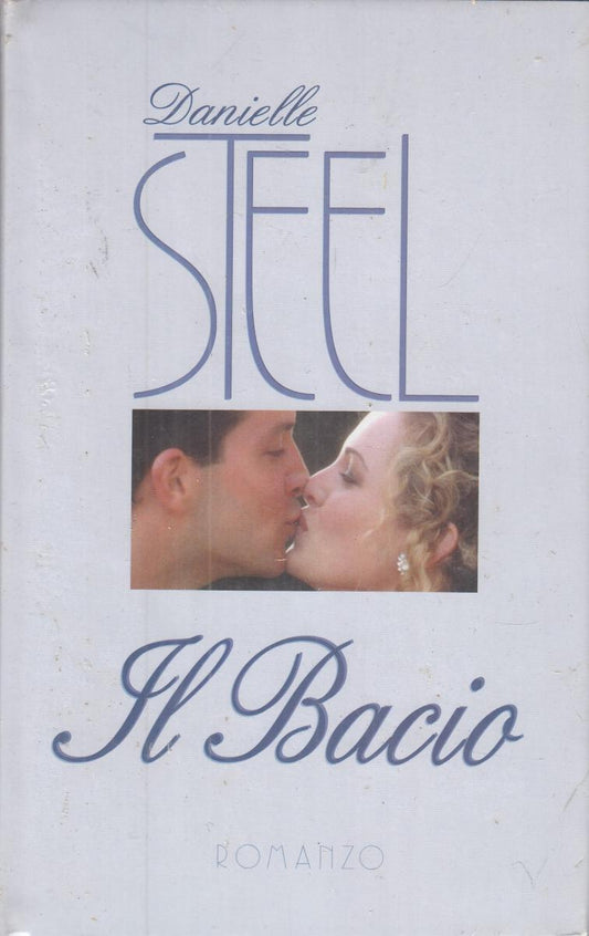 LN2- IL BACIO - DANIELLE STEEL - MONDOLIBRI - CS- JXS117