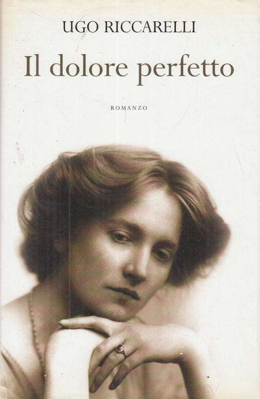 LN2- IL DOLORE PERFETTO - UGO RICCIARELLI - MONDOLIBRI - CS- JXS99