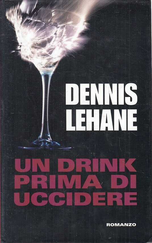 LN2- UN DRINK PRIMA DI UCCIDERE - LEHANE - MONDOLIBRI - CS - JXS153