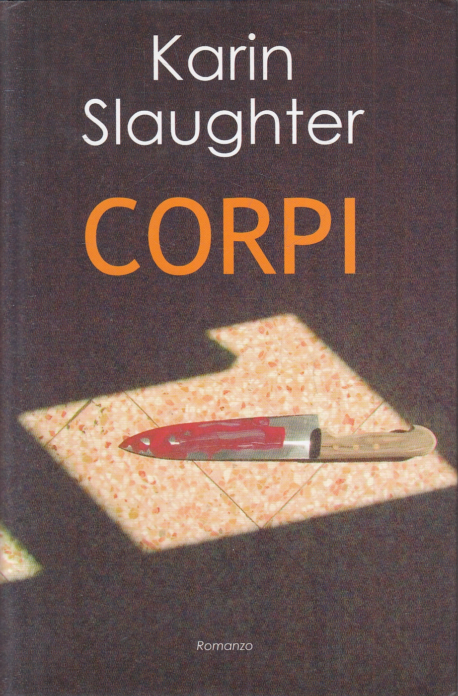 LN2- CORPI - KARIN SLAUGHTER - MONDOLIBRI - CS - JXS110