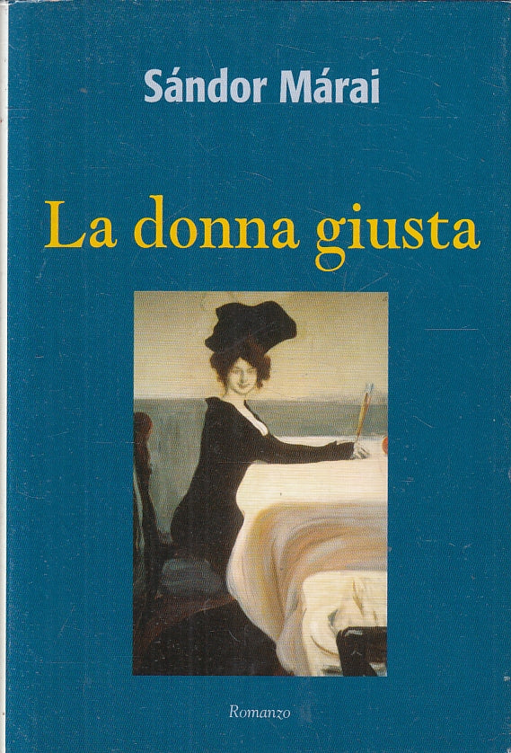 LN- LA DONNA GIUSTA - SANDOR MARAI - MONDOLIBRI --- 2004 - CS - ZFS317