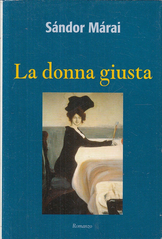 LN- LA DONNA GIUSTA - SANDOR MARAI - MONDOLIBRI --- 2004 - CS - ZFS317