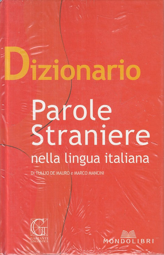 LZ- DIZIONARIO PAROLE STRANIERE LINGUA ITALIANA -- GARZANTI --- 2004 - C - ZFS43