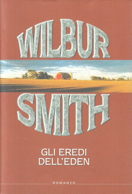 GLI EREDI DELL'EDEN - WILBUR SMITH - MONDOLIBRI - CS - JXS314