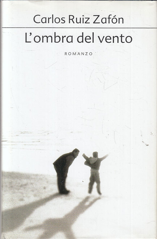 LN- L'OMBRA DEL VENTO - CARLOS RUIZ ZAFON - MONDOLIBRI --- 2004- CS- YFS333