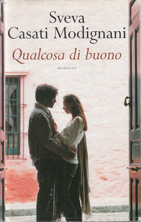 QUALCOSA DI BUONO - SVEVA CASATI MODIGNANI - MONDOLIBRI - CS - JXS290