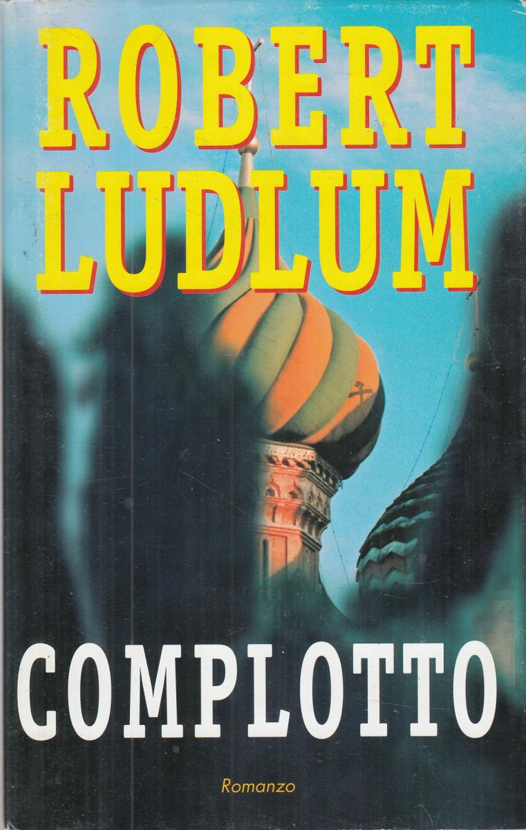 LN2- COMPLOTTO - ROBERT LUDLUM - MONDOLIBRI - CS- JXS48