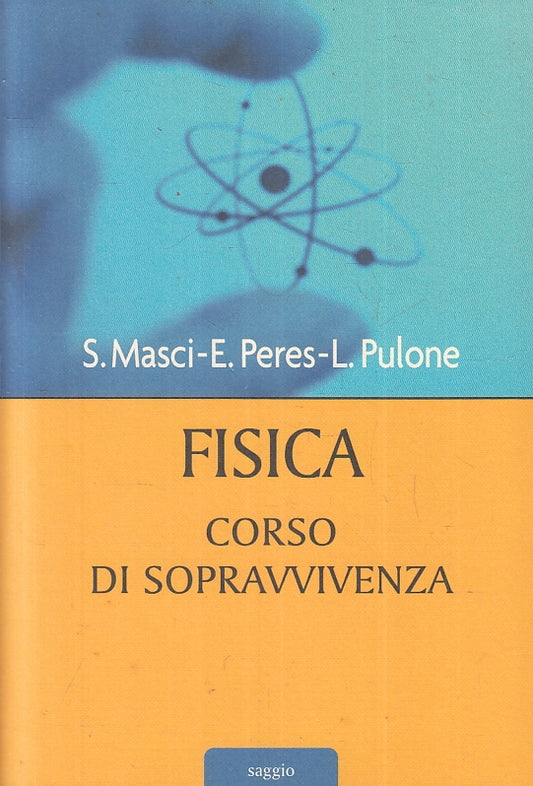 LZ- FISICA CORSO DI SOPRAVVIVENZA - MASCI PERES - MONDOLIBRI --- 2004- B- ZFS441