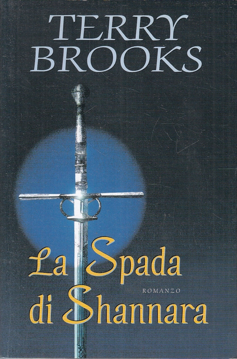 LN2- LA SPADA DI SHANNARA - BROOKS - MONDADORI BESTSELLERS - B - JXS122