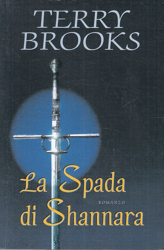LN2- LA SPADA DI SHANNARA - BROOKS - MONDADORI BESTSELLERS - B - JXS122