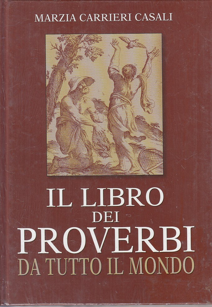 LZ- LIBRO PROVERBI DA TUTTO IL MONDO - CASALI - MONDOLIBRI --- 2005 - C - YFS36