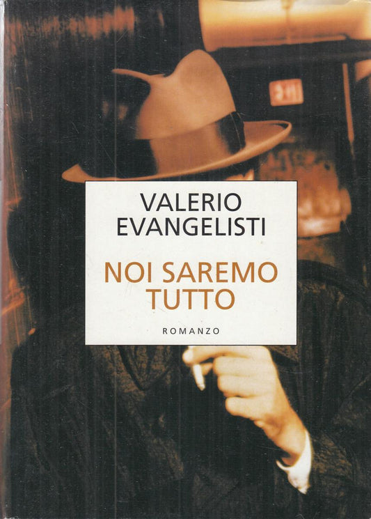 LN2- NOI SAREMO TUTTO - VALERIO EVANGELISTI - MONDOLIBRI - CS- JXS17