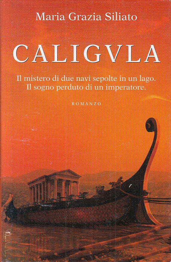 LN- CALIGULA - MARIA GRAZIA SILIATO - MONDOLIBRI --- 2005  - CS- ZFS479