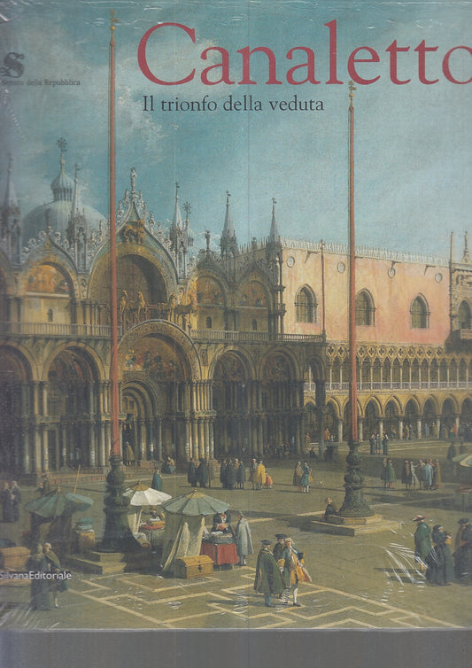 LT- CANALETTO IL TRIONFO DELLA VEDUTA -- SILVANA EDITORIALE --- 2005- B- YFS781
