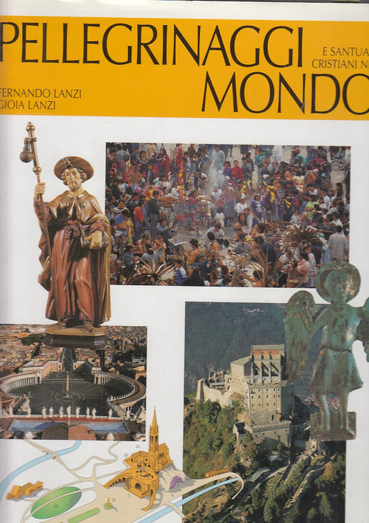 LV- PELLEGRINAGGI E SANTUARI CRISTIANI NEL MONDO-- JACA BOOK--- 2005- CS- ZFS508