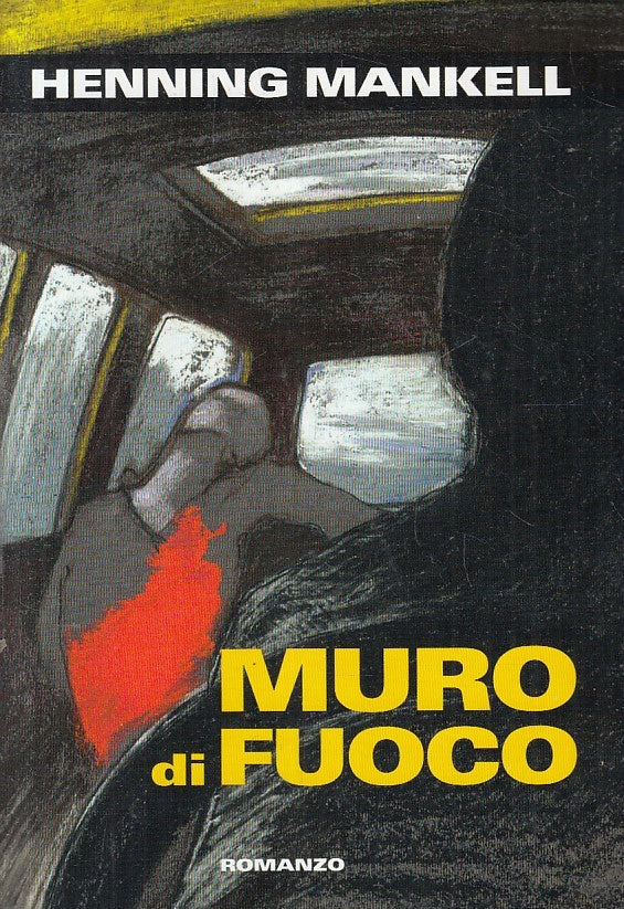LN2- MURO DI FUOCO - HENNING MANKELL - MONDOLIBRI - CS - JXS211