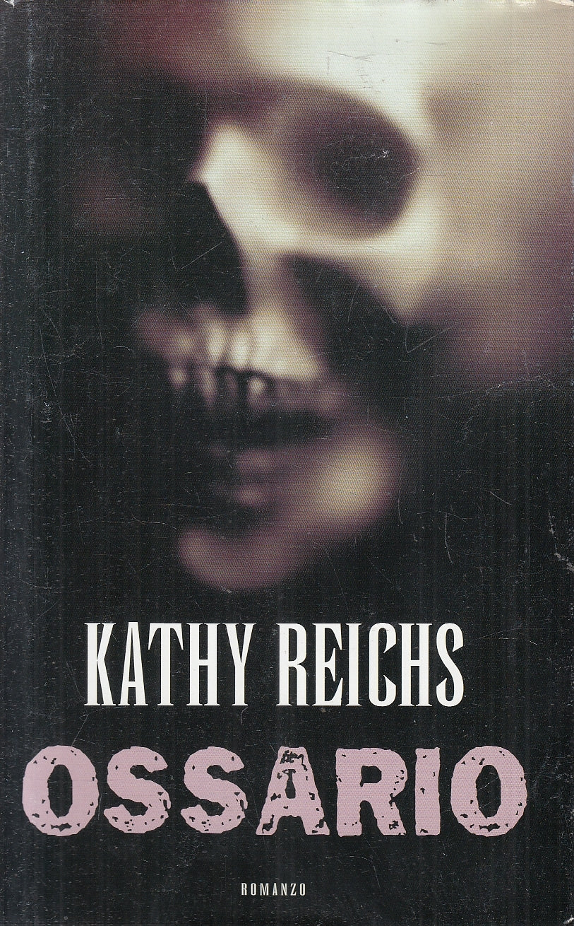 LN2- OSSARIO - KATHY REICHS - MONDOLIBRI - CS - JXS167