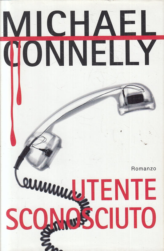 LN2- UTENTE SCONOSCIUTO - CONNELLY - PIEMME THRILLER - CS - JXS148