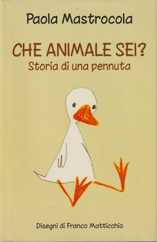 Che animale sei? Storia di una pennuta - Paola Mastrocola - Mondolibri - JXS125