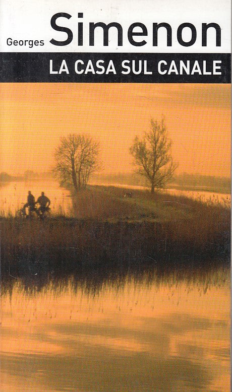 LN- LA CASA SUL CANALE - GEORGES SIMENON - MONDOLIBRI --- 2005 - B - ZFS315