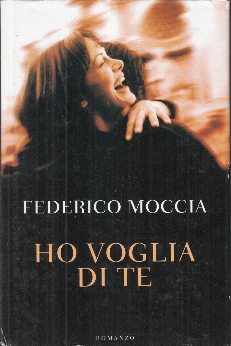 LN2- HO VOGLIA DI TE - FEDERICO MOCCIA - MONDOLIBRI - CS- JXS104