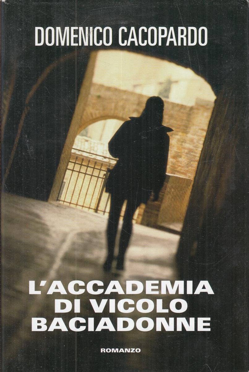 LN2- L'ACCADEMIA DI VICOLO BACIADONNE- DOMENICO CACOPARDO- MONDOLIBRI- CS-JXS100