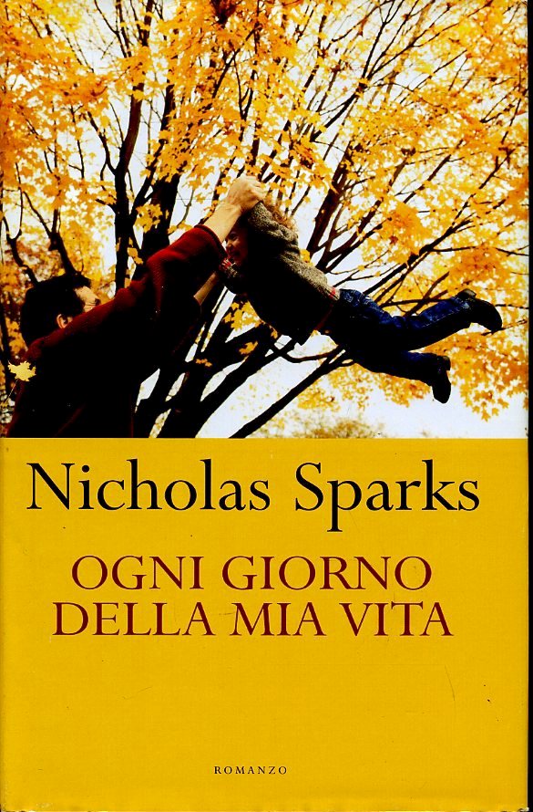 OGNI GIORNO DELLA MIA VITA - NICHOLAS SPARKS - MONDOLIBRI - CS - JXS61