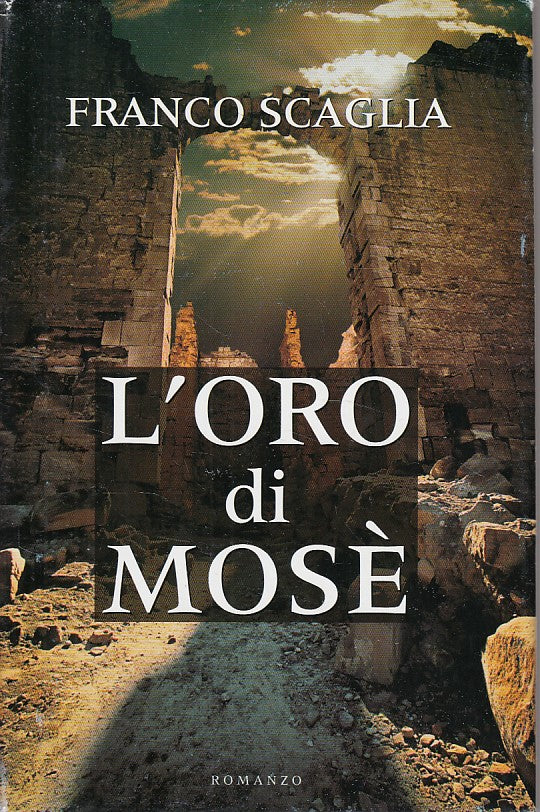 LN- L'ORO DI MOSE' - FRANCO SCAGLIA - MONDOLIBRI --- 2006 - CS - ZDS632
