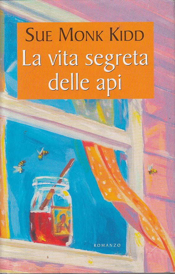 LN- LA VITA SEGRETA DELLE API - SUE MONK KIDD- MONDOLIBRI --- 2006 - CS - YFS498