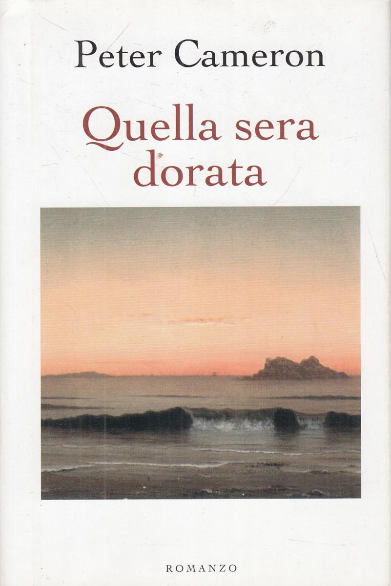 LN2- QUELLA SERA DORATA - PETER CAMERON - MONDOLIBRI - CS- JXS115