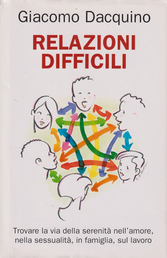 Relazioni difficili - Giacomo Dacquino - Mondolibri - JXS31