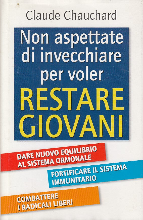 LN- NON ASPETTARE INVECCHIARE RESTARE GIOVANI-- MONDOLIBRI--- 2006 - CS - YDS379