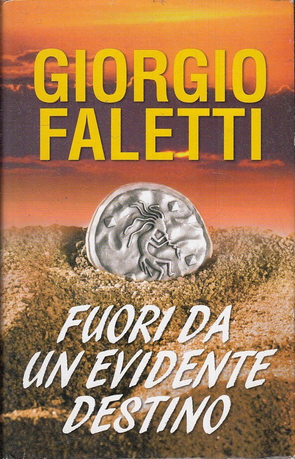 FUORI DA UN EVIDENTE DESTINO - GIORGIO FALETTI - MONDOLIBRI - CS - JXS33