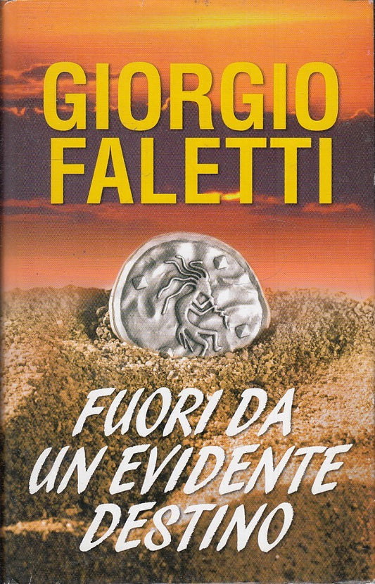 FUORI DA UN EVIDENTE DESTINO - GIORGIO FALETTI - MONDOLIBRI - CS - JXS33