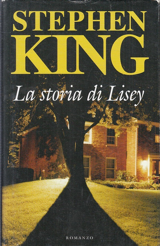 LG- LA STORIA DI LISEY - STEPHEN KING - MONDOLIBRI --- 2007 - CS - YFS373