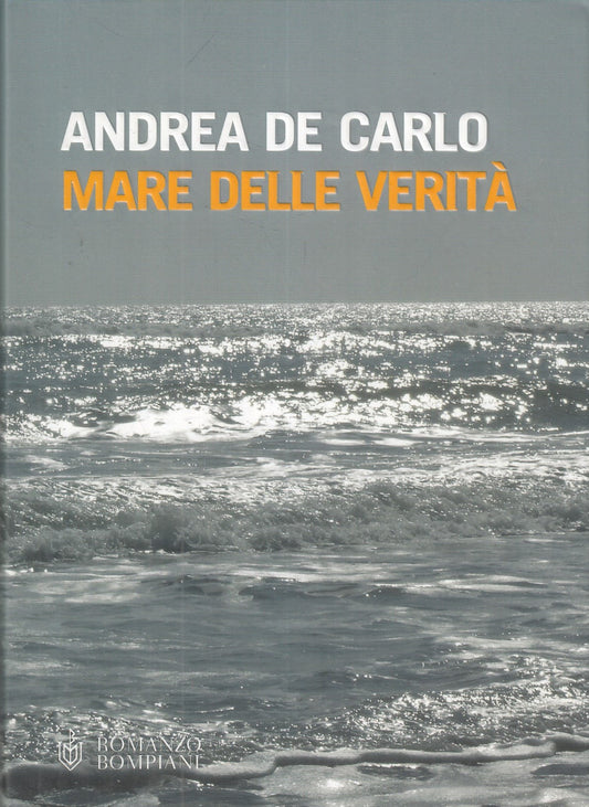 LN2- MARE DELLE VERITA' - ANDREA DE CARLO - MONDADORI - CS- JXS68