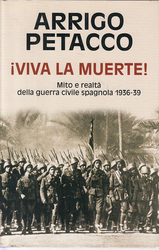 LS- VIVA LA MUERTE! GUERRA SPAGNOLA - PETACCO- MONDOLIBRI --- 2006 - CS - ZFS426